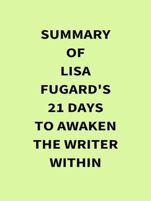 cover image of Summary of Lisa Fugard's 21 Days to Awaken the Writer Within